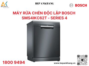 Máy Rửa Chén Bosch Độc Lập Serie 4 SMS4IKC62T - Made in Poland